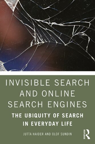 Invisible Search and Online Search Engines: The Ubiquity of Search in Everyday Life