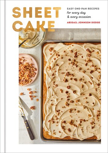 Easy One-Pan Recipes for Every Day and Every Occasion: A Baking Book