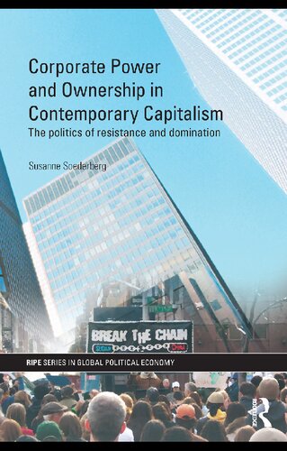 Corporate Power and Ownership in Contemporary Capitalism: The Politics of Resistance and Domination