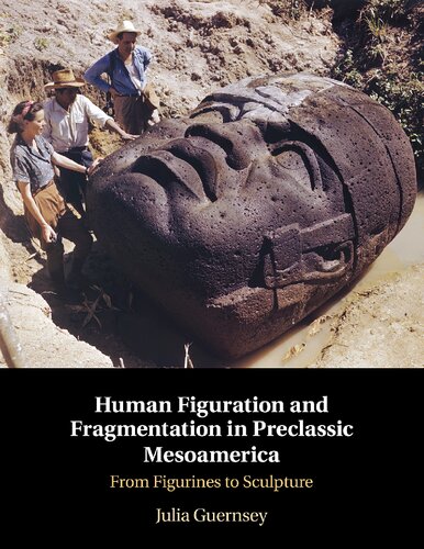 Human Figuration and Fragmentation in Preclassic Mesoamerica: From Figurines to Sculpture