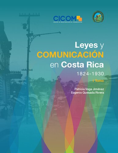 Leyes y comunicación en Costa Rica 1824-1930