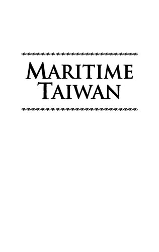 Maritime Taiwan: Historical Encounters with the East and the West: Historical Encounters with the East and the West