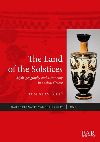 Land of the solstices: myth, geography and astronomy in ancient Greece