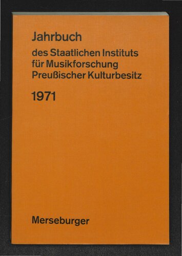 Jahrbuch des Staatlichen Instituts für Musikforschung Preußischer Kulturbesitz: 1971