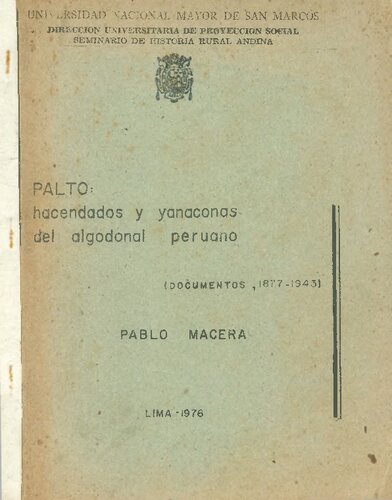 Palto, hacendados y yanaconas del algodonal peruano: documentos, 1877-1943