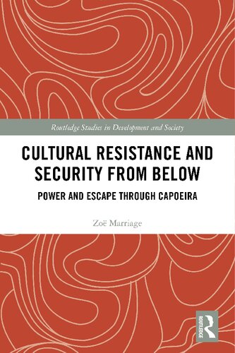 Cultural Resistance and Security from Below: Power and Escape through Capoeira