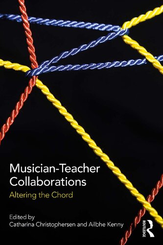 Musician–Teacher Collaborations: Altering the Chord