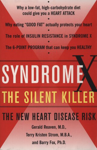 Syndrome X, the Silent Killer: The New Heart Disease Risk