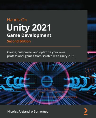 Hands-On Unity 2021 Game Development Second Edition