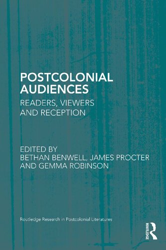 Postcolonial Audiences: Readers, Viewers and Reception