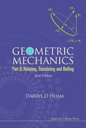 Geometric Mechanics - Part II: Rotating, Translating And Rolling