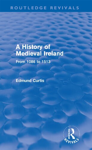 A History of Medieval Ireland: From 1086 to 1513