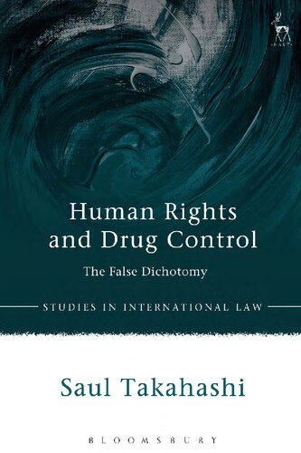 Human Rights and Drug Control: The False Dichotomy