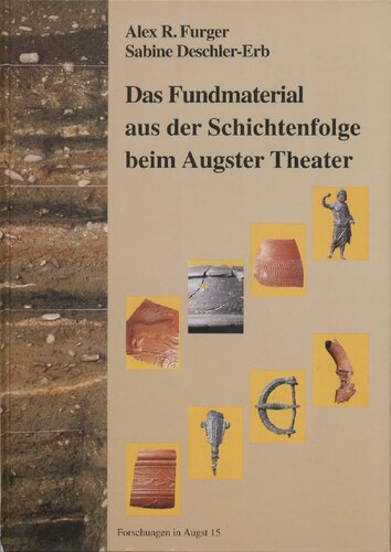 Das Fundmaterial aus der Schichtenfolge beim Augster Theater: Typologische und osteologische Untersuchungen zur Grabung Theater-Nordwestecke 1986/87