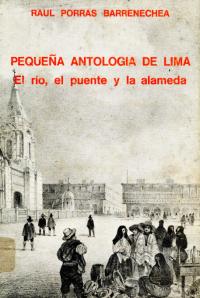 Pequeña antología de Lima. El río, el puente y la alameda