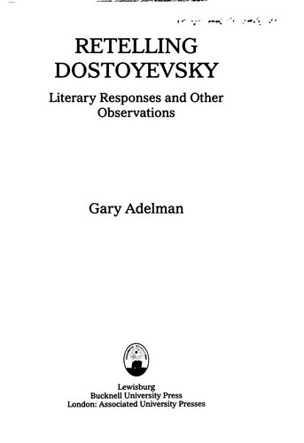 Retelling Dostoyevsky: Literary Responses and Other Observations