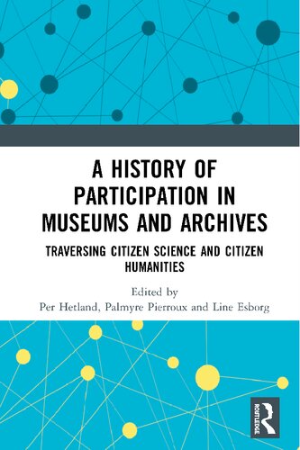 A History of Participation in Museums and Archives: Traversing Citizen Science and Citizen Humanities