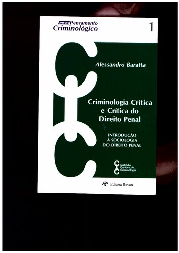 Criminologia Critica e Critica do Direito Penal - Introducao a Sociologia do Direito Penal