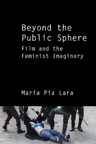 Beyond the Public Sphere: Film and the Feminist Imaginary