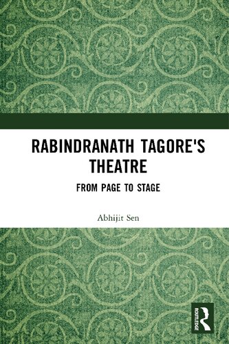 Rabindranath Tagore's Theatre: From Page to Stage