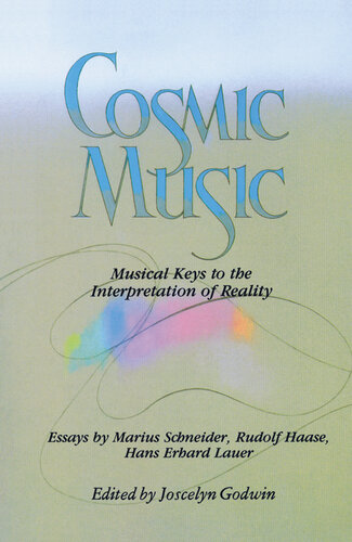 Cosmic Music: Musical Keys to the Interpretation of Reality