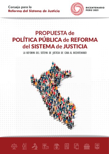 Propuesta de política pública de reforma del sistema de justicia. La reforma del sistema de justicia de cara al bicentenario