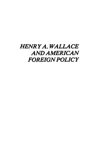 Henry A. Wallace and American Foreign Policy