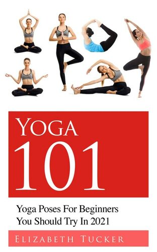 Yoga 101: Yoga Poses For Beginners You Should Try In 2021