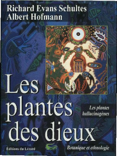 Les Plantes des dieux Pouvoirs magiques des plantes psychédéliques