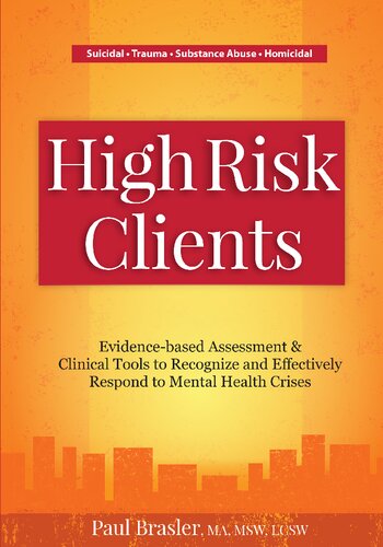 High Risk Clients: Evidence-based Assessments & Clinical Tools to Recognize and Effectively Respond to Mental Health Crises