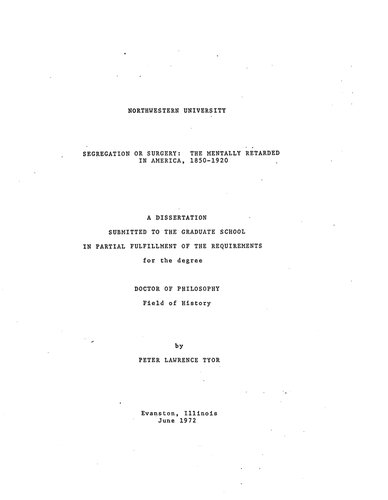 [Dissertation] Segregation or Surgery: The Mentally Retarded in America, 1850-1920