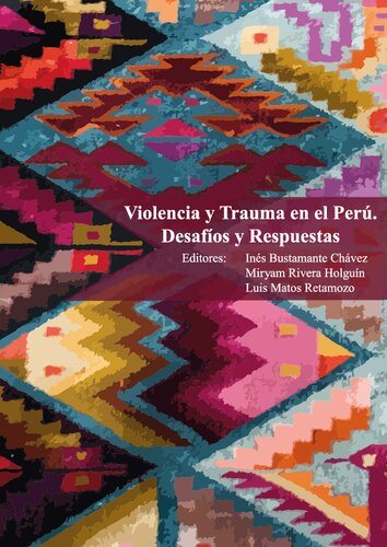 Violencia y trauma en el Perú. Desafíos y respuestas