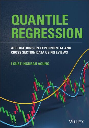 Applications of Quantile Regression of Experimental and Cross Section Data using EViews: Applications on Experimental and Cross Section Data using EViews