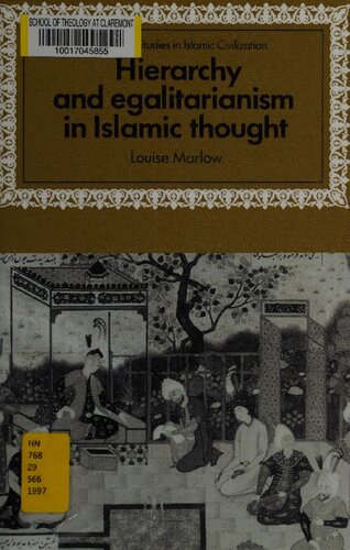 Hierarchy and Egalitarianism in Islamic Thought (Cambridge Studies in Islamic Civilization)