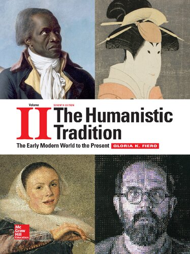 The Humanistic Tradition Volume 2: The Early Modern World to the Present