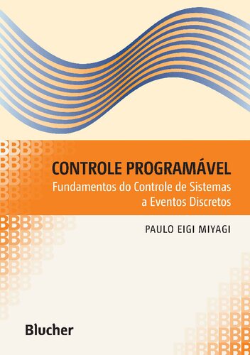 Controle programável: fundamentos do controle de sistemas a eventos discretos