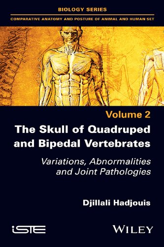 The Skull of Quadruped and Bipedal Vertebrates: Variations, Abnormalities and Joint Pathologies