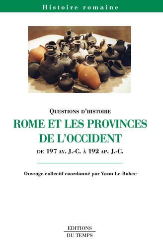 Rome et les provinces de l'Occident de 197 av. J.C à 192 ap. J.C