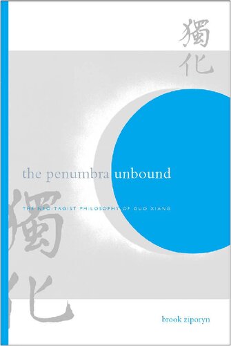 The Penumbra Unbound: The Neo-Taoist Philosophy of Guo Xiang