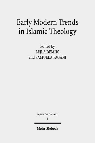 Early Modern Trends in Islamic Theology: 'abd Al-Ghani Al-Nabulusi and His Network of Scholarship (Studies and Texts)