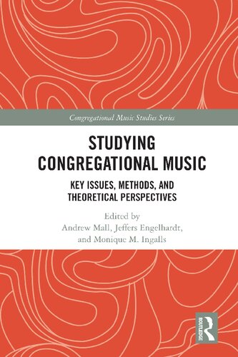 Studying Congregational Music: Key Issues, Methods, and Theoretical Perspectives