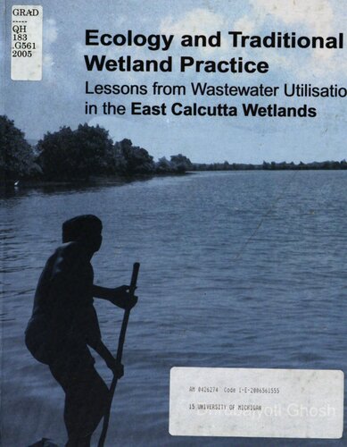 Ecology and Traditional Wetland Practice: Lessons from Wastewater Utilisation in the East Calcutta Wetlands