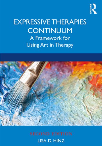 Expressive Therapies Continuum: A Framework for Using Art in Therapy