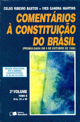 Comentários à Constituição do Brasil : promulgada em 5 de outubro de 1988. Vol. 3. Tomo II