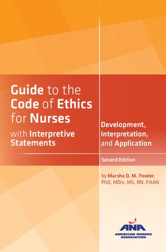 Guide to the Code of Ethics for Nurses: With Interpretive Statements: Development, Interpretation, and Application