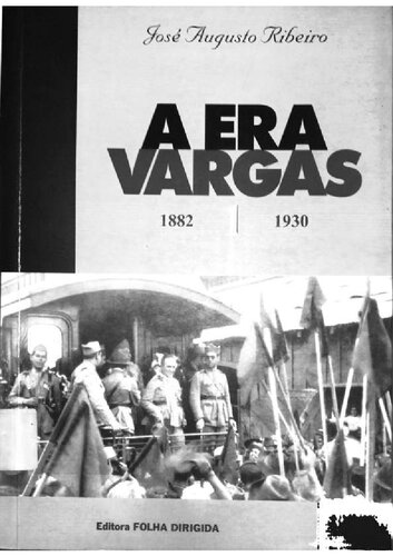 A Era Vargas: 1882-1930