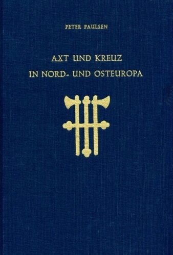 Axt und Kreuz in Nord- und Osteuropa: 2. erweiterte und verbesserte Auflage von 