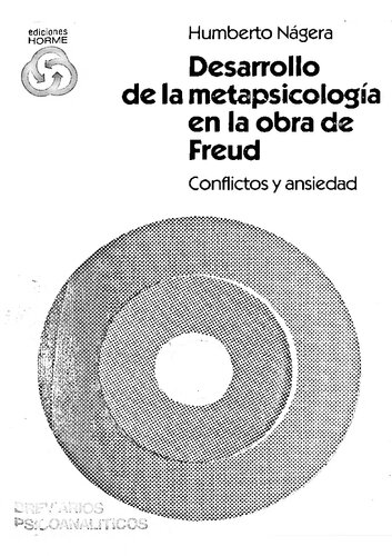 Desarrollo de la metapsicología en la obra de Freud : conflicto y ansiedad.