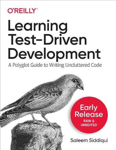 Learning Test-Driven Development: A Polyglot Guide to Writing Uncluttered Code