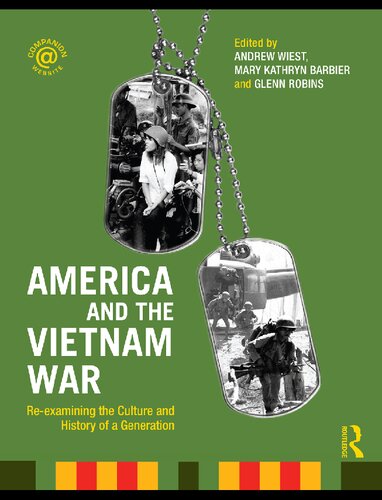 America and the Vietnam War: Re-examining the Culture and History of a Generation